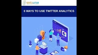 6 Ways To Use Twitter Analytics.