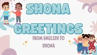 Learn Shona Greetings for Kids | Fun & Easy African Language Lesson 🌱