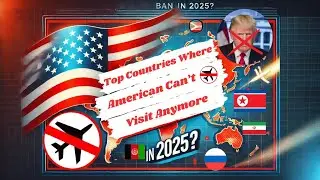 10 Countries Where Americans Can&rsquo;t visit Anymore in 2025
