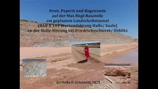 Fenit, Peperit und Rogenstein auf der Max B&ouml;gl-Baustelle BAB A 143 bei D&ouml;blitz NW Halle/ Saale