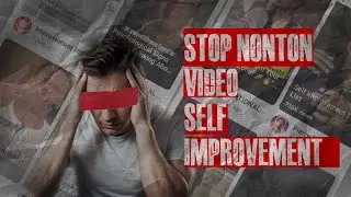 Alasan Kenapa Video Self Improvement Bikin Hidup Stuck