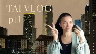 TAI VLOG pt1: перелет, наш кондо и первые ощущения