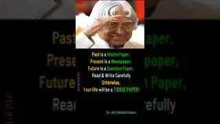 Past,Present,Future.....Dr.APJ Abdul Kalam quotes #motivation #quotes #shortsfeed #shortsvideo