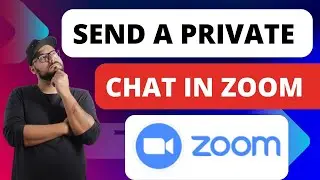 How To Send A Private Chat In Zoom [Quick Guides]