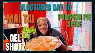 PUMPKIN PIE SPICE! | ORANGE, PINEAPPLE | MAI TAI  GEL-SHOTZ | VLOGTOBER 2024