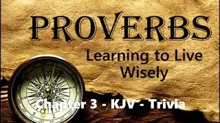 Proverbs - Chapter 3 - KJV - Trivia