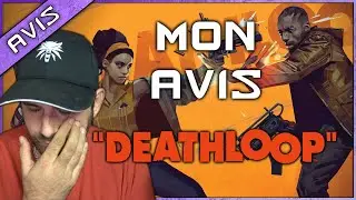 DEATHLOOP s'est loup&eacute; ? MON AVIS et TEST d&eacute;finitif !