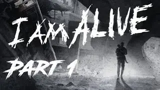 I AM ALIVE Walkthrough Episode 1 [PS3 - No Commentary]