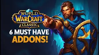 Wow Classic 101~ 6 Must Have Addons | Wow Classic Guide