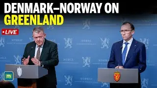 LIVE: Danish and Norwegian Foreign Ministers Hold Press Conference Amid Trump&rsquo;s Greenland Threats