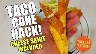 TACO CONES with a Crispy Cheese Skirt | Tortilla Takeover