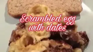 How to make Scrambled Egg with Dates / Quick and Easy