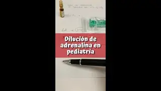 C&oacute;mo diluir la ADRENALINA en PEDIATR&Iacute;A 🧒