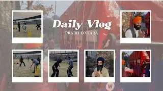 🎥 VAILY LOGGING ￼🏏CRICKET MINI VLOG ONE DAY LEFT TO SIRHIND ￼🙏🏻