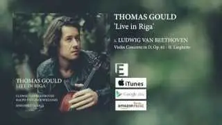 THOMAS GOULD 'Live in Riga' Preview: 2. Beethoven Violin Concerto - II. Larghetto