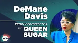 ANGLE ON PRODUCERS | DeMane Davis - Producer & Director of QUEEN SUGAR and CLARICE