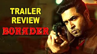 பார்டர் TRAILER REVIEW | Border Movie | Arun Vijay | Regina Cassandra | GEM TV