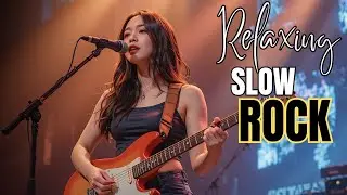 BEST of RELAXING Slow Rock Music 🎧 Rock | Ballad | Sleep | Soft Rock | Enjoy