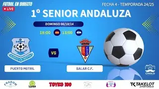Futbo 11 - Puerto Motril vs Salar C.F. - 1era Senior Andaluza