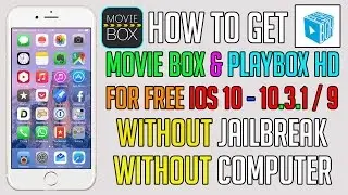 Как установить Movie Box и Playbox HD БЕСПЛАТНО на iOS 10 / 9 (без джейлбрейка и компьютера) iPhone, iPad, iPod