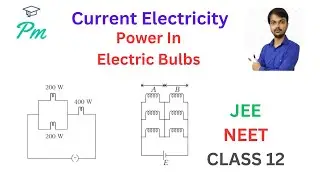 power of bulb in series and parallel | bulb in series and parallel | bulb current electricity neet