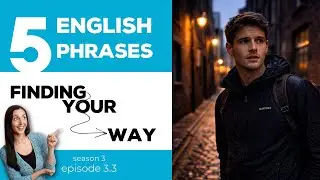 🎙️5 English Phrases for Finding Your Way
