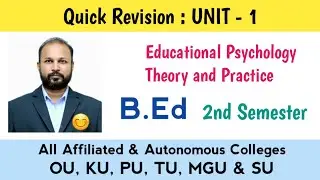 Educational Psychology Theory and Practice Unit 1 Quick Revision 2025 B.Ed II Semester 2nd Sem OU TU