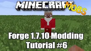 Minecraft Forge Modding Tutorial 1.7.10 #7 - How to create Mobs