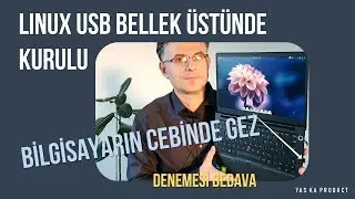 Neden USB Bellek Üzerine Linux Kurmayalım? Bilgisayarın Cebinde Gez-Bölüm 2