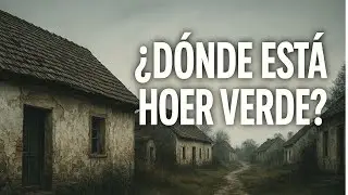 El Misterio de Hoer Verde: El Pueblo que Desapareci&oacute; Sin Dejar Rastro