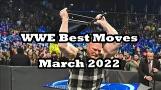 WWE Best Moves of 2022 - March
