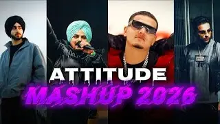 Attitude mashup 2026 | sidhu Moose wala x Dhanda neyoliwala x Subh x Karan Aujla