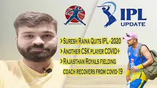 Suresh Raina leaves IPL 2020 | Another CSK player corona positive | RR fielding coach recovers