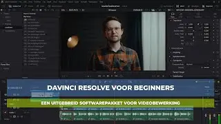 Davinci Resolve voor Beginners: een uitgebreid softwarepakket voor videobewerking