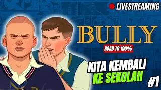 Waktunya Kita Kembali ke Sekolah - Bully PS2 Indonesia (Road to 100%) - Part 1