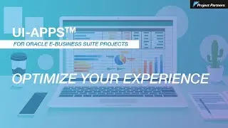 UI-Apps - Your Custom View into Oracle EBS Projects
