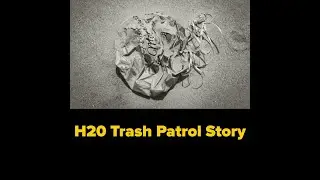 H2O Trash Patrol | Environmental Cleanup Story by The King&rsquo;s Touch Creative