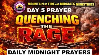 DAY 5: QUENCHING THE RAGE | DAILY MIDNIGHT PRAYERS FOR PEACE & DELIVERANCE - JAN 11, 2026 PRAYERS