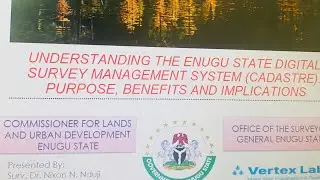 Uderstanding The Enugu State Digital Survey Management System (CADASTRE) Purpose,Benefit & Implicati
