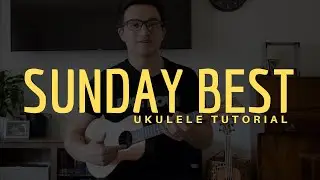 Surfaces &mdash; Sunday Best (ЛЕГКИЙ урок игры на укулеле) &mdash; Как играть