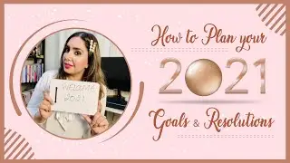 How to Plan your 2021- Goals & Resolutions  | Maansi Sharma