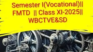 Semester I(Vocational)|| FMTD || Class XI-2025|| WBCTVE&SD 