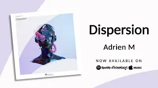 Adrien M &ndash; Dispersion | Teoxane Production |