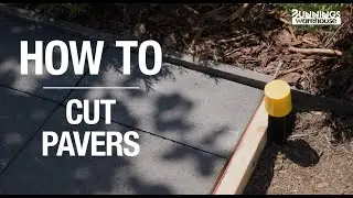 How To Cut Pavers- Bunnings Warehouse