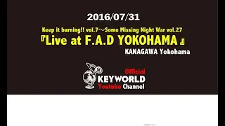 2016 07 31  Live at F.A.D YOKOHAMA / OVER ARM THROW