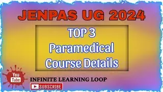 JENPAS UG 2024 || TOP 3 PARAMEDICAL COURSE || INFINITE LEARNING LOOP
