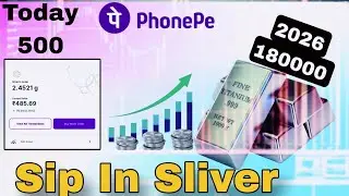 Как купить серебро через Phonepe || Как начать инвестировать в серебро через Phonepe по схеме SIP...