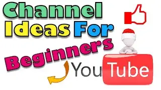 YouTube Channel Ideas for Beginners 2019 (Latest) | #Storytime