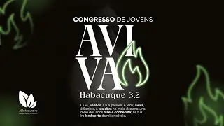 Congresso de Jovens da Assembleia de Deus Ministério Madureira - AVIVA!