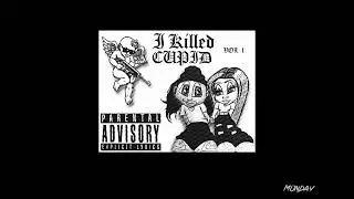 I KILLED CUPID - Monday by Spliph Ghod